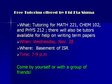 Free Tutoring offered by Phi Eta Sigma