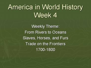America in World History Week 4