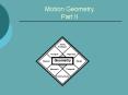 Motion Geometry Part II PowerPoint PPT Presentation