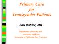Primary Care for Transgender Patients PowerPoint PPT Presentation