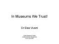 In Museums We Trust PowerPoint PPT Presentation