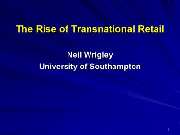The Rise of Transnational Retail