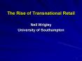 The Rise of Transnational Retail PowerPoint PPT Presentation
