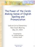 The Power of the Cards: Making Sense of English Spelling and Pronunciation PowerPoint PPT Presentation