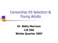 Censorship VS Selection PowerPoint PPT Presentation