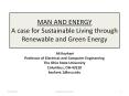 MAN AND ENERGY A case for Sustainable Living through Renewable and Green Energy PowerPoint PPT Presentation