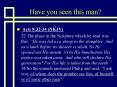 Have you seen this man PowerPoint PPT Presentation