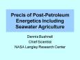 Precis of PostPetroleum Energetics Including Seawater Agriculture PowerPoint PPT Presentation