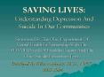 SAVING LIVES: Understanding Depression And Suicide In Our Communities PowerPoint PPT Presentation