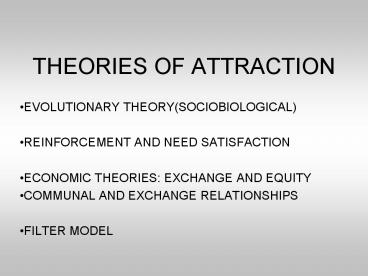 THEORIES OF ATTRACTION