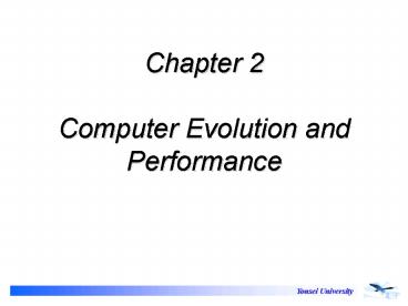 PPT – Chapter 2 Computer Evolution and Performance PowerPoint ...