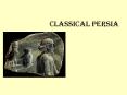 Classical Persia PowerPoint PPT Presentation