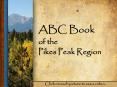 ABC Book of the Pikes Peak Region PowerPoint PPT Presentation