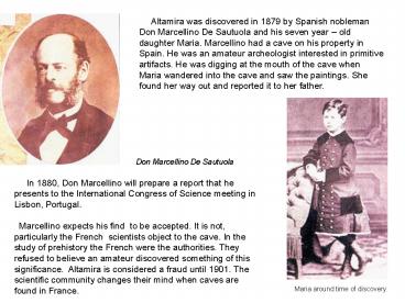 Altamira was discovered in 1879 by Spanish nobleman