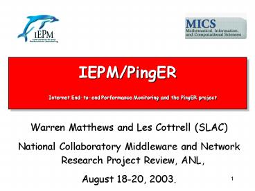 IEPMPingER Internet Endtoend Performance Monitoring and the PingER project