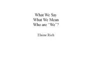 What We Say What We Mean Who are We