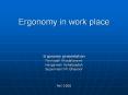 Ergonomy in work place PowerPoint PPT Presentation