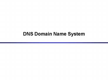 DNS Domain Name System