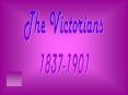 The Victorians PowerPoint PPT Presentation