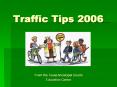 Traffic Tips 2006 PowerPoint PPT Presentation