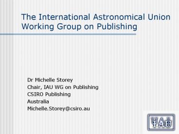 The International Astronomical Union Working Group on Publishing