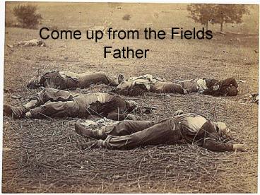 Come up from the Fields Father