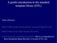 A gentle introduction to the standard template library (STL)