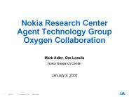 Nokia Research Center Agent Technology Group Oxygen Collaboration