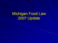 Michigan Food Law 2007 Update PowerPoint PPT Presentation