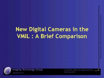 New Digital Cameras in the VMIL : A Brief Comparison