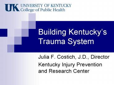 Building Kentuckys Trauma System