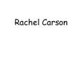 Rachel Carson PowerPoint PPT Presentation