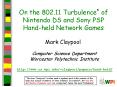 On the 802.11 Turbulence of Nintendo DS and Sony PSP Handheld Network Games PowerPoint PPT Presentation