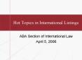 Hot Topics in International Listings PowerPoint PPT Presentation