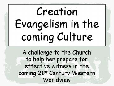 Creation Evangelism in the coming Culture