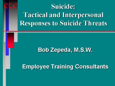 Suicide: Tactical and Interpersonal Responses to Suicide Threats