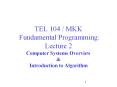 TEL 104 / MKK  Fundamental Programming: Lecture 2 Computer Systems Overview PowerPoint PPT Presentation