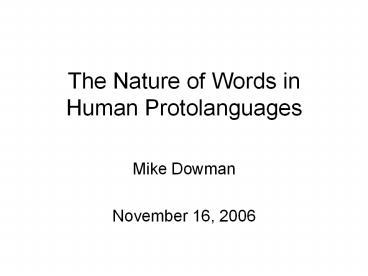 The Nature of Words in Human Protolanguages