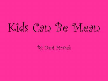 Kids Can Be Mean
