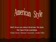 Well show you about American life style.
