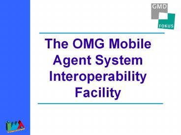 The OMG Mobile Agent System Interoperability Facility