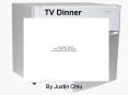 TV Dinner PowerPoint PPT Presentation