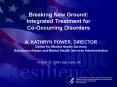 Breaking New Ground: Integrated Treatment for CoOccurring Disorders PowerPoint PPT Presentation