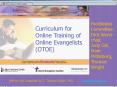 Curriculum for Online Training of Online Evangelist OTOE Sponsored by the Internet Evangelism Coalit PowerPoint PPT Presentation