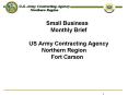 Small Business Monthly Brief US Army Contracting Agency Northern Region Fort Carson PowerPoint PPT Presentation