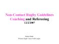 NonContact Rugby Guidelines Coaching and Refereeing 1222007 PowerPoint PPT Presentation