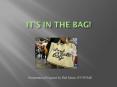 Its In The Bag PowerPoint PPT Presentation