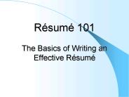 Rsum 101 The Basics of Writing an Effective Rsum