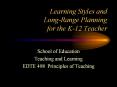 Learning Styles and Long-Range Planning for the K-12 Teacher PowerPoint PPT Presentation