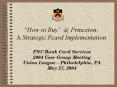 PNC Bank Card Services PowerPoint PPT Presentation